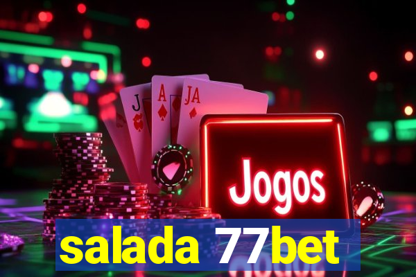 salada 77bet